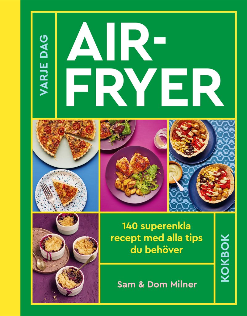 Airfryer : 140 superenkla recept med alla tips du behöver