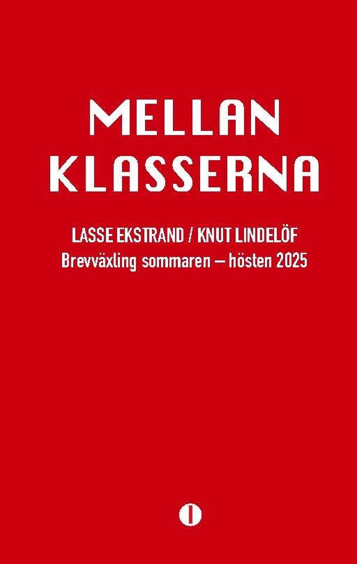 Mellan klasserna : brevväxling sommaren–hösten 2025