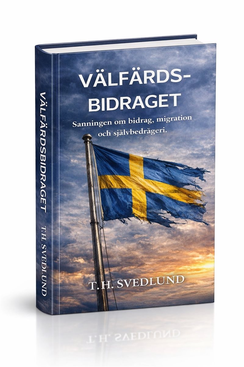 Välfärdsbidraget : Sanningen om bidrag, migration och dess konsekvenser  