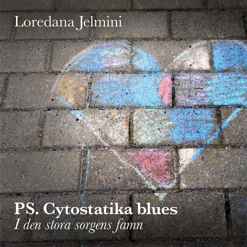 PS. Cytostatika blues  : i den stora sorgens famn