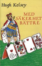 Med säkerhet bättre