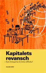 Kapitalets revansch : kan löntagarna komma tillbaka?