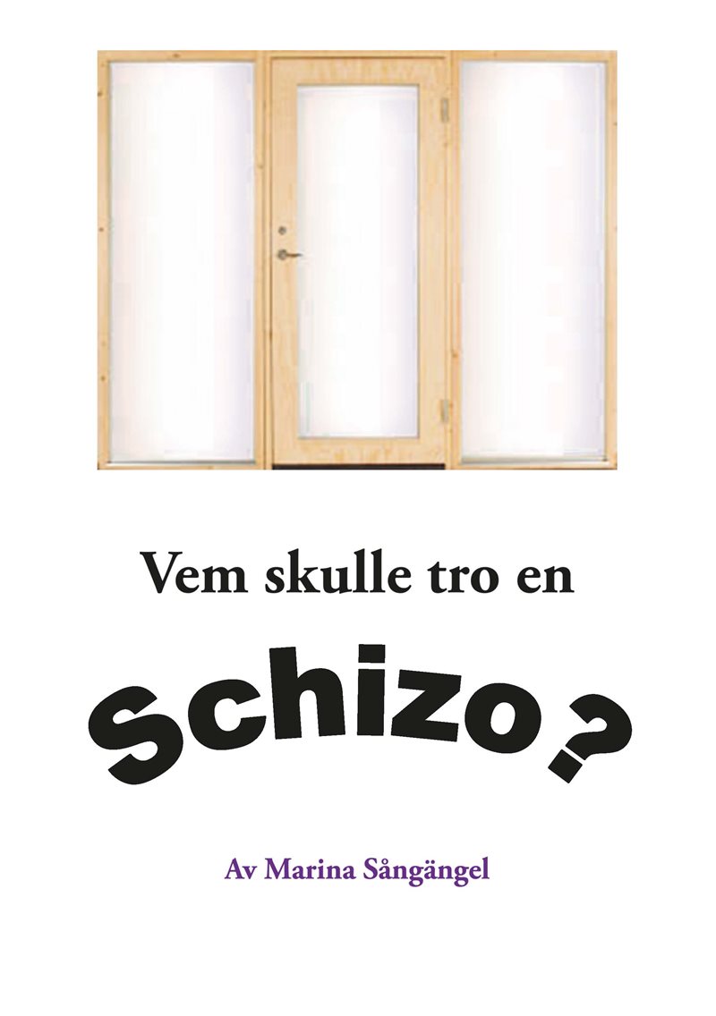 Vem skulle tro en Schizo?