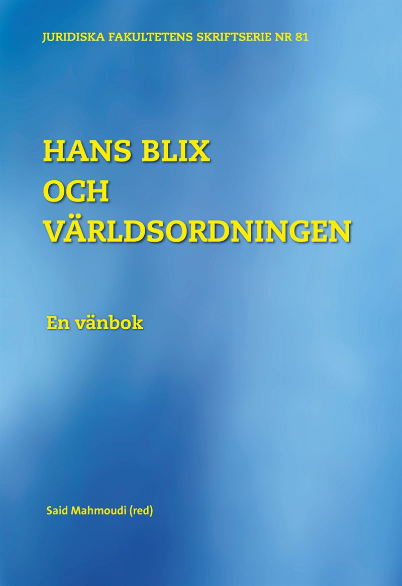 Hans Blix och världsordningen : en vänbok