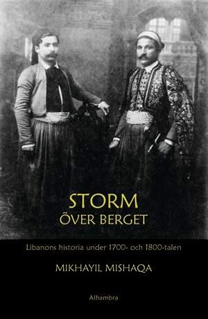 Storm över berget : Libanons historia under 1700- och 1800-talen