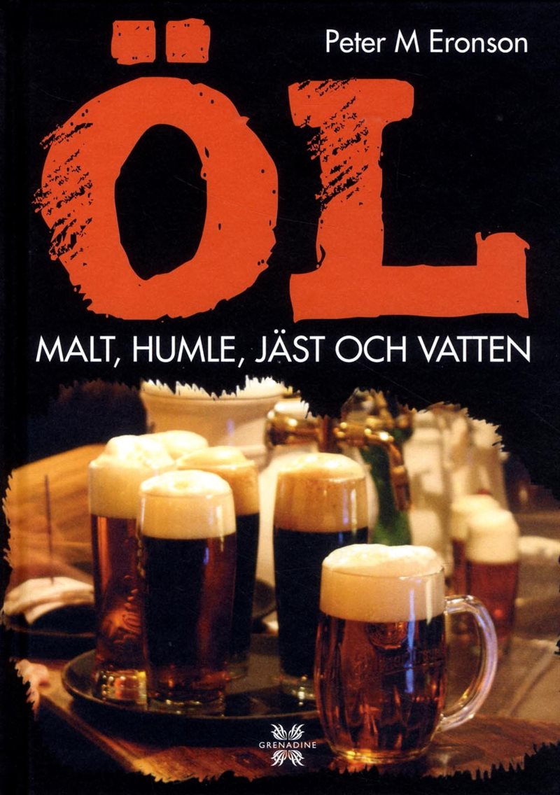 Öl : malt, humle, jäst och vatten