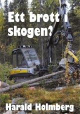 Ett brott i skogen?