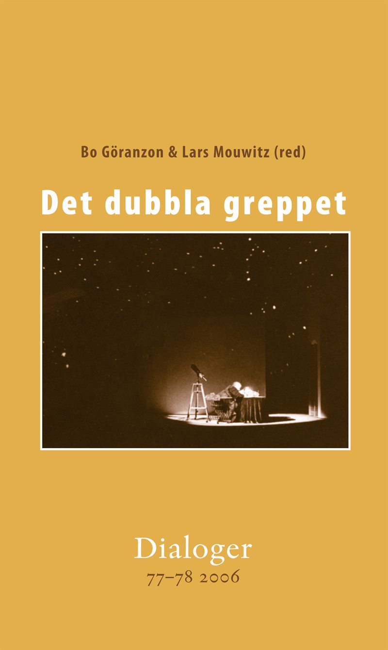 Det dubbla greppet. Dialoger 77-78 (2006)