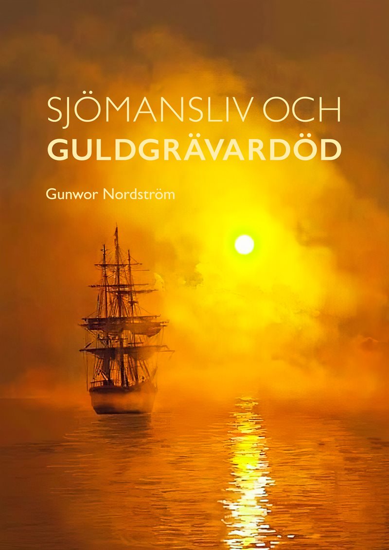 Sjömansliv och guldgrävardöd