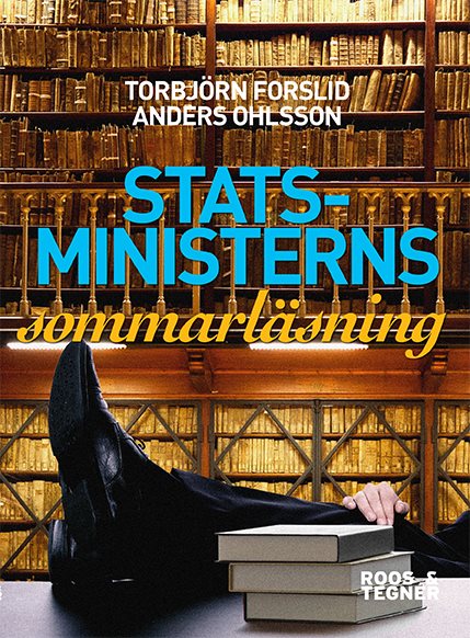 Statsministerns sommarläsning : om litteratur, politik och bildning