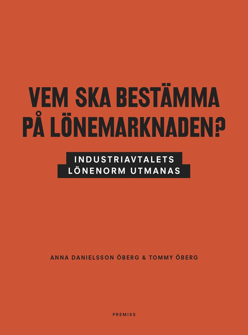 Vem ska bestämma på lönemarknaden? : industriavtalets lönenorm utmanas