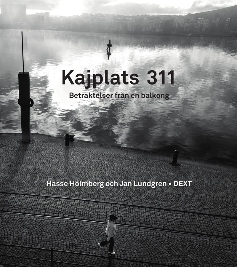 Kajplats 311 : betraktelser från en balkong