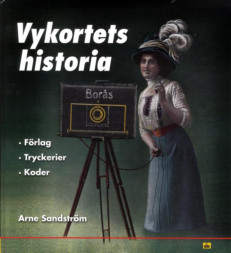 Vykortets historia : förlag, tryckerier, koder