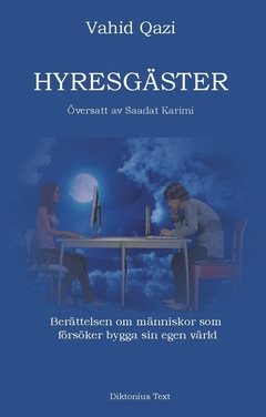 Hyresgäster : berättelsen om människor som försöker bygga sin egen värld