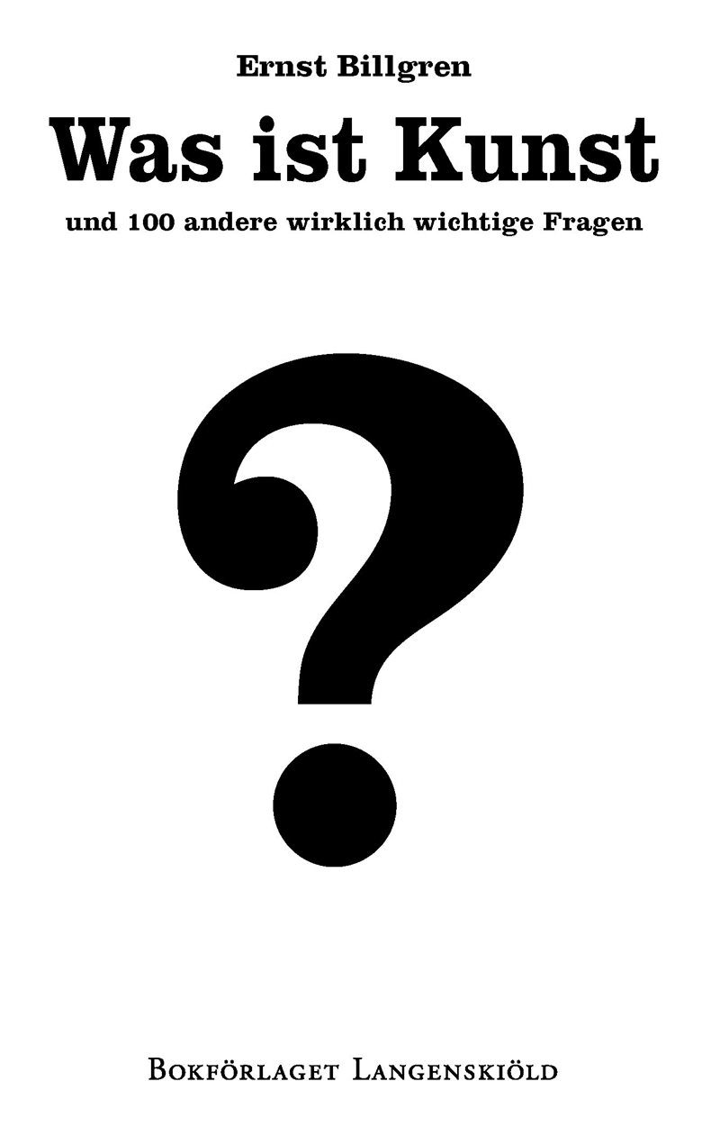 Was ist Kunst und 100 andere wirklich wichtige Fragen