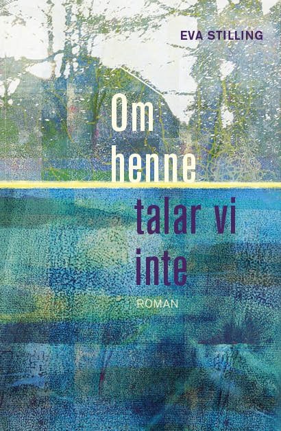 Om henne talar vi inte