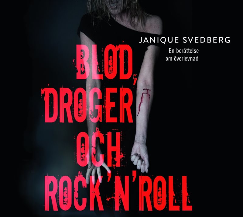 Blod, droger och rock