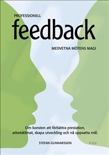 Professionell Feedback - Medvetna mötens magi - om konsten att förbättra pr