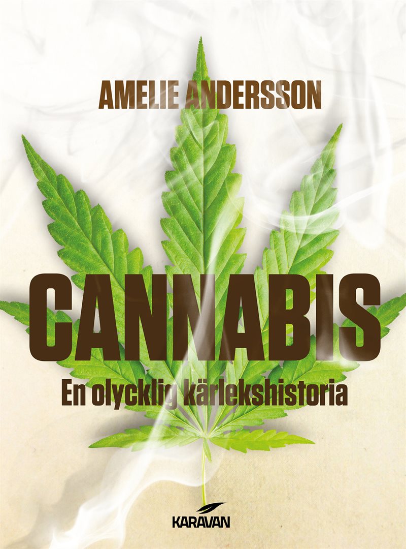 Cannabis : en olycklig kärlekshistoria