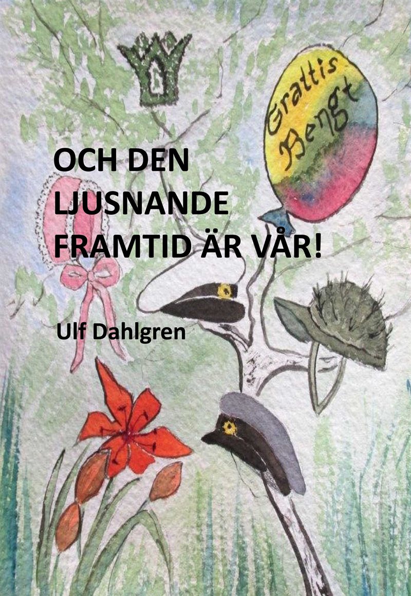 Och den ljusnande framtid är vår! : en tid i förändring - barnen Grendahl slutar skolan, Bengt gifter sig med Margareta och en dotter föds i den lilla familjen