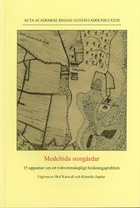 Medeltida storgårdar : 15 uppsatser om ett tvärvetenskapligt forskningsproblem