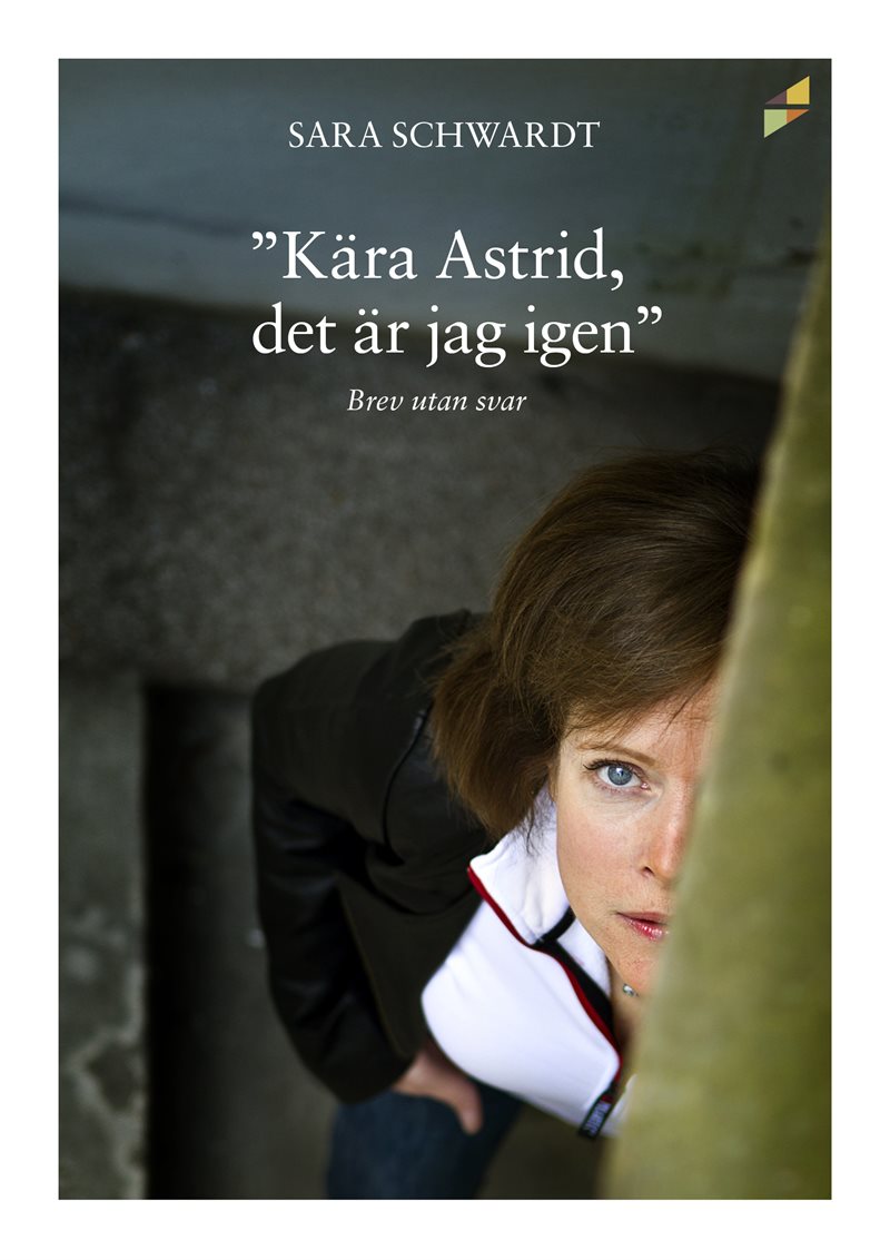 Kära Astrid, det är jag igen... : brev utan svar