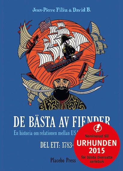 De bästa av fiender. Historien om relationen mellan USA och Mellanöstern. Del 1: 1783–1953