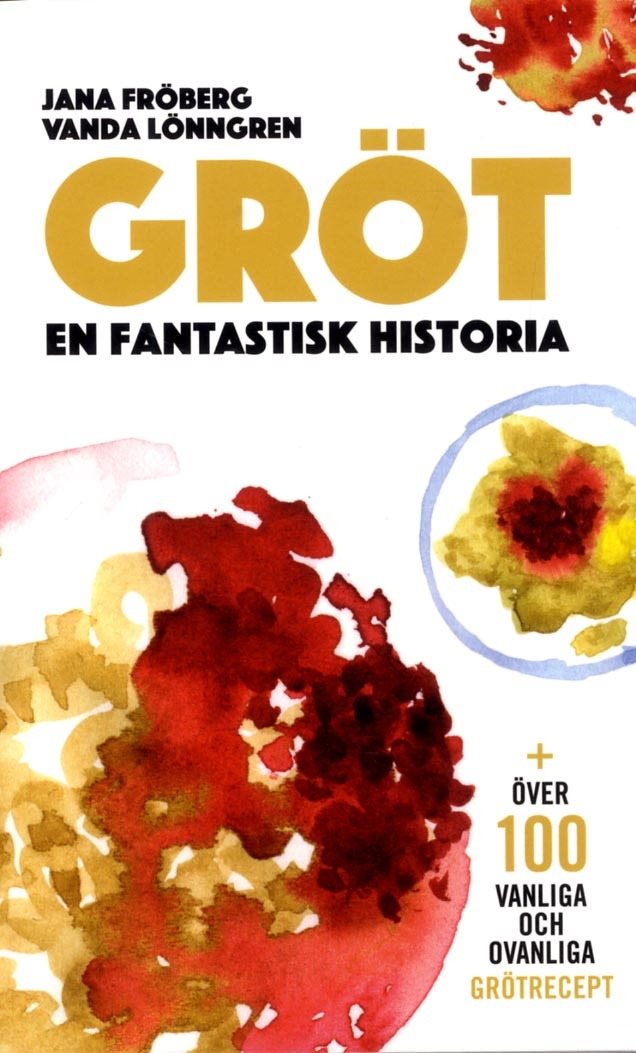 Gröt : en fantastisk historia