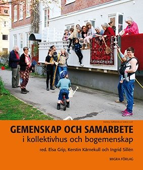 Gemenskap och samarbete i kollektivhus och bogemenskap