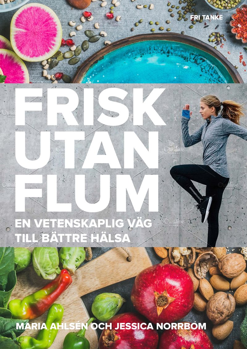 Frisk utan flum : en vetenskaplig väg till bättre hälsa