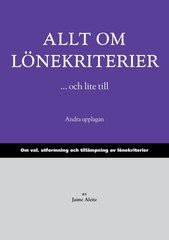 Allt om lönekriterier ...och lite till : om val, utformning och tillämpning av lönekriterier