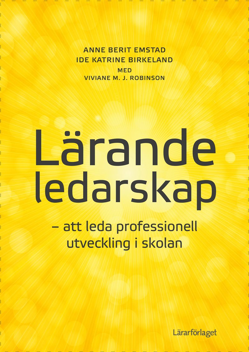 Lärande ledarskap : att leda professionell utveckling i skolan