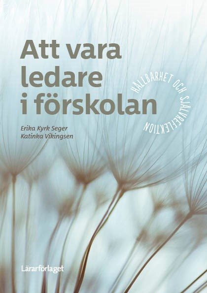 Att vara ledare i förskolan : hållbarhet och självreflektion