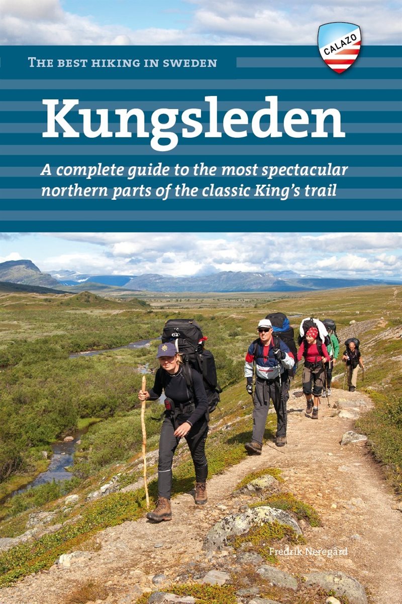 Kungsleden : a complete guide to the most spectacular northern parts of the classic King