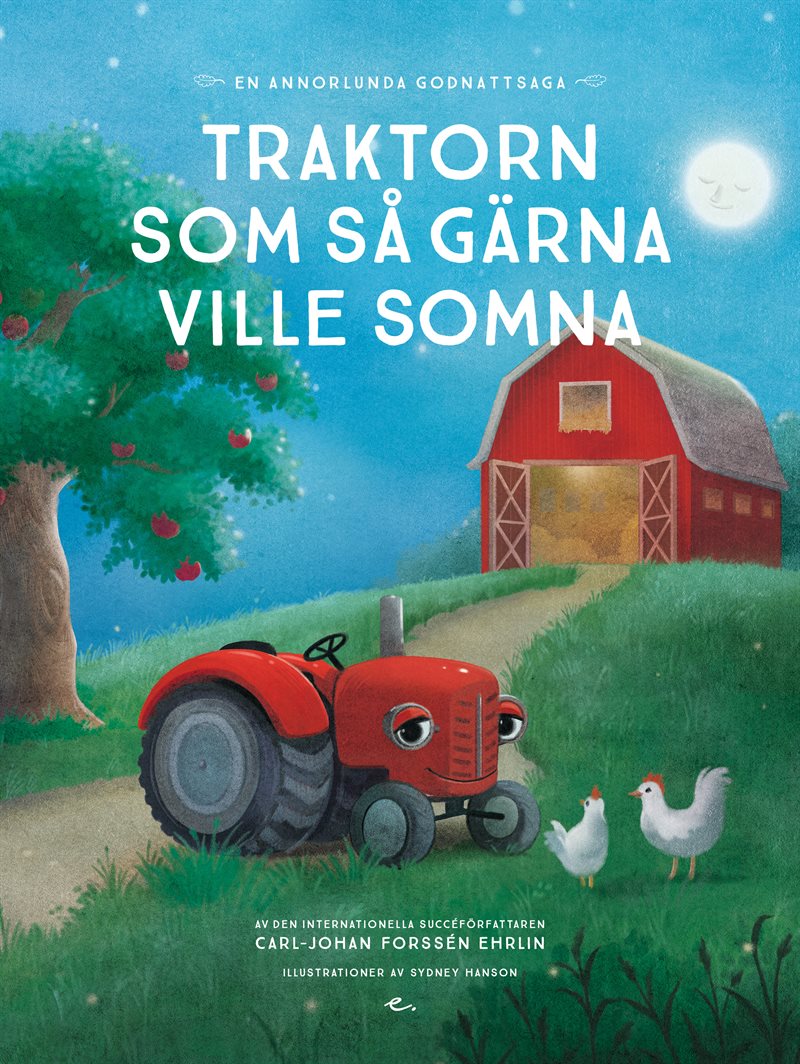 Traktorn som så gärna ville somna : en annorlunda godnattsaga