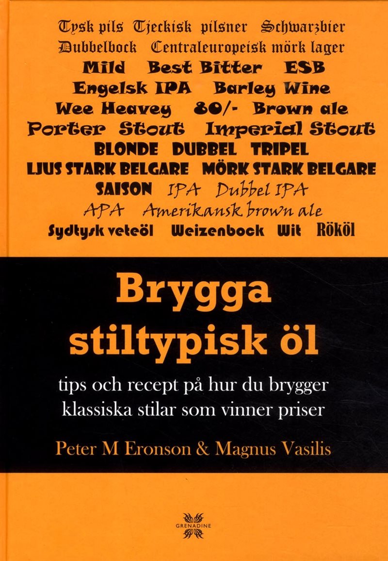 Brygga stiltypisk öl : Tips och recept på hur du brygger klassisk och vinna