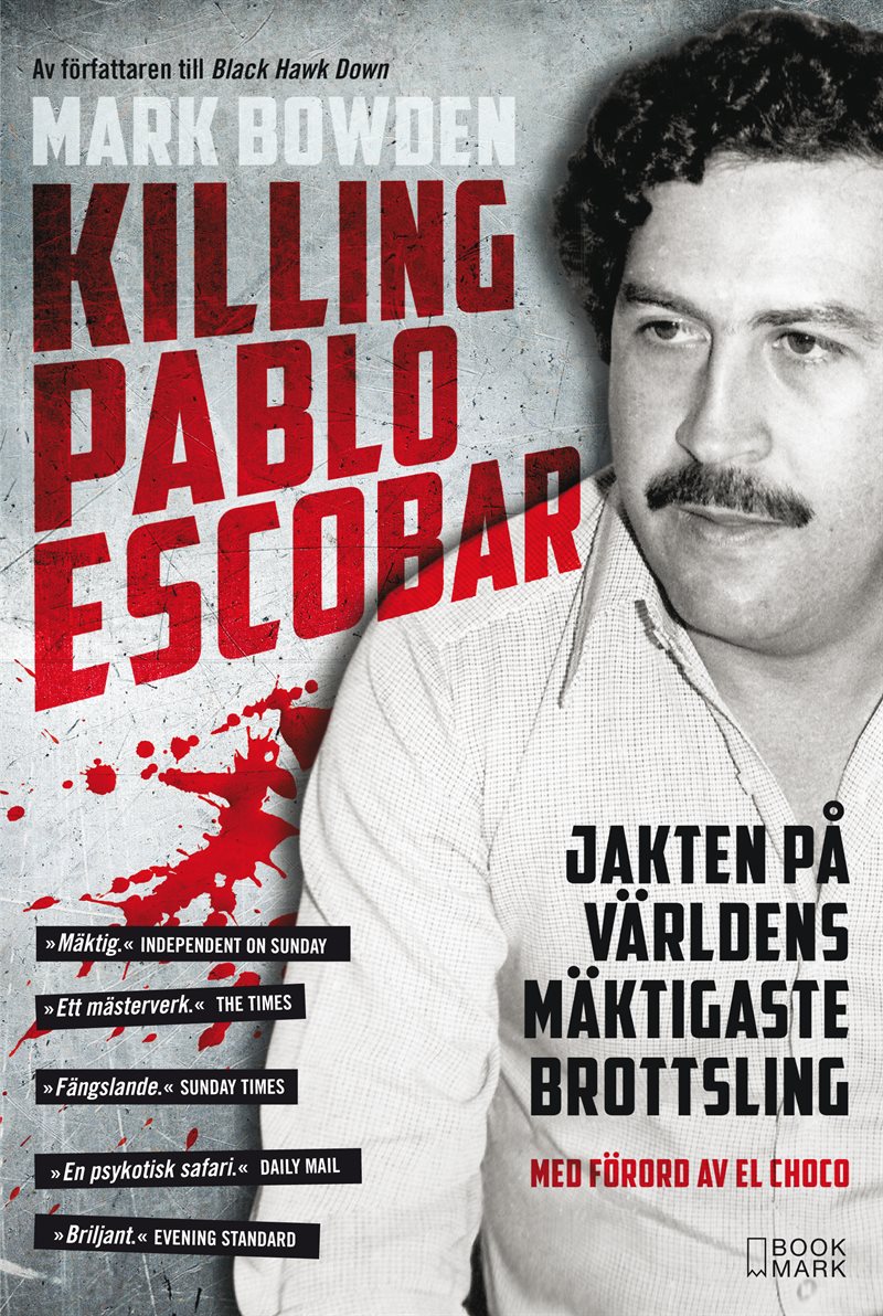 Killing Pablo Escobar : jakten på världens mäktigaste brottsling