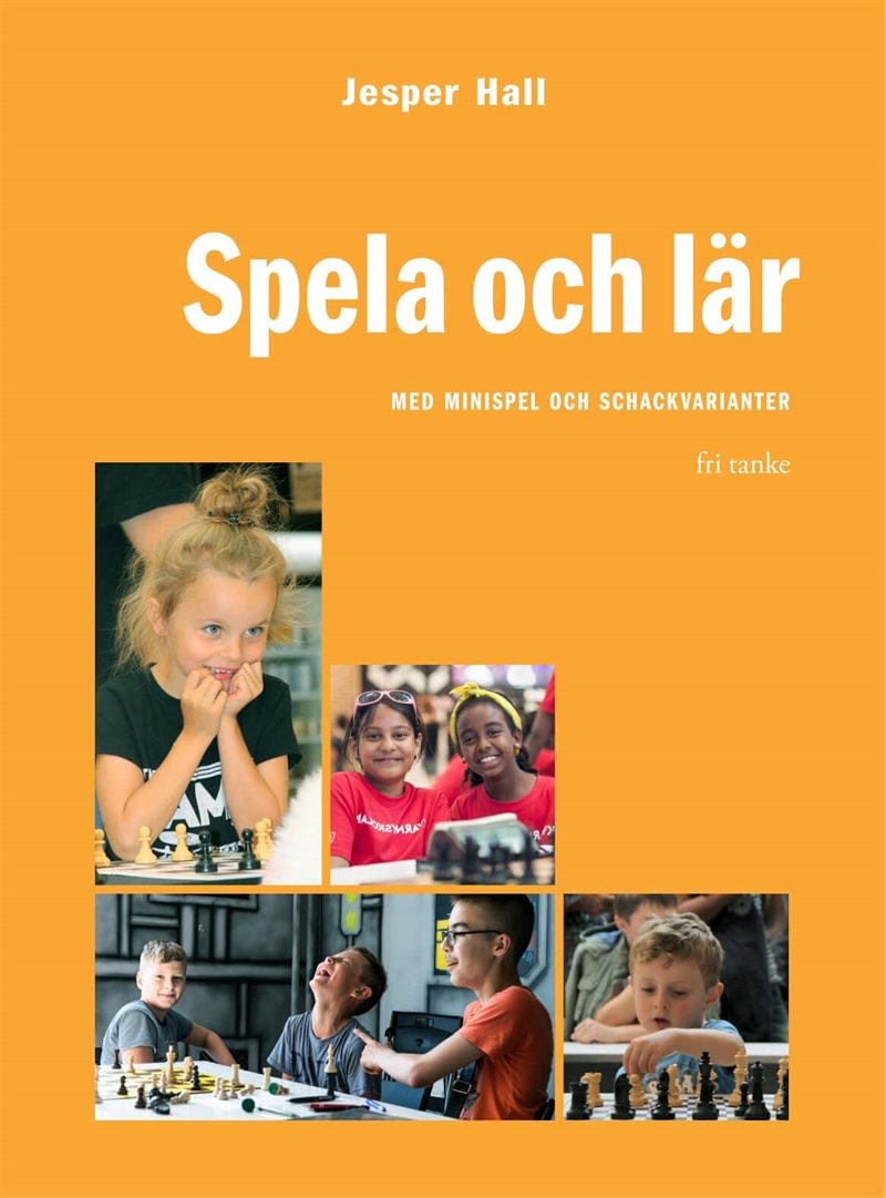 Spela och lär! : med minispel och schackvarianter