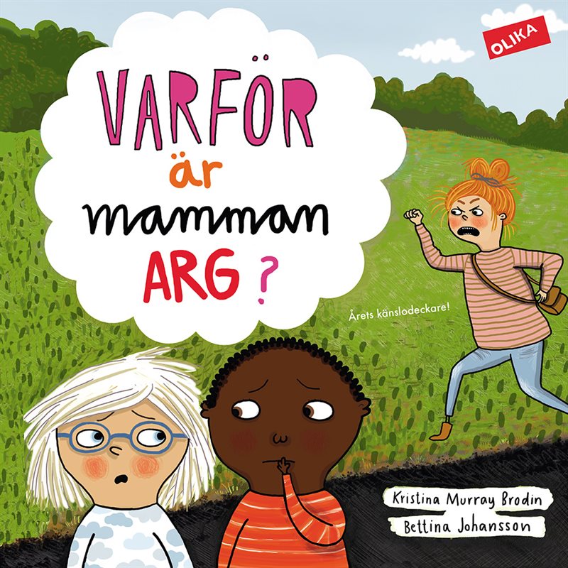 Varför är mamman arg?