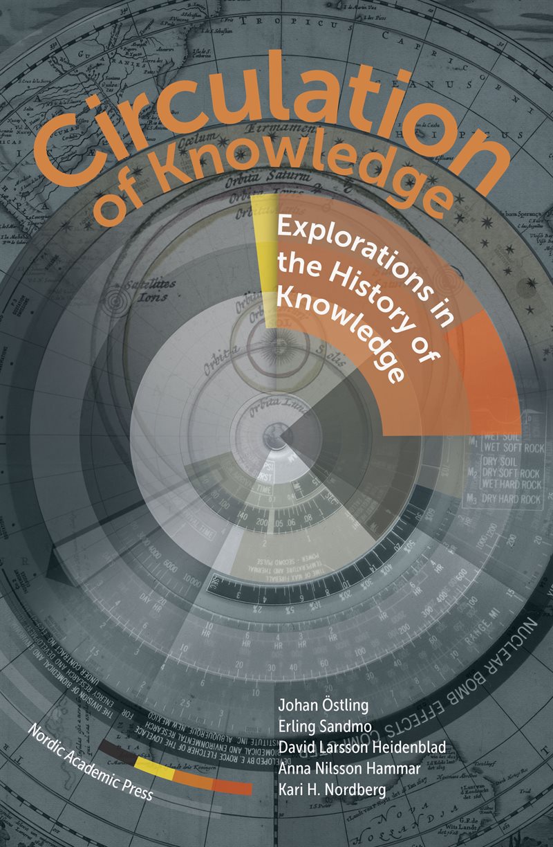 Circulation of Knowledge : explorations in the History of Knowledge