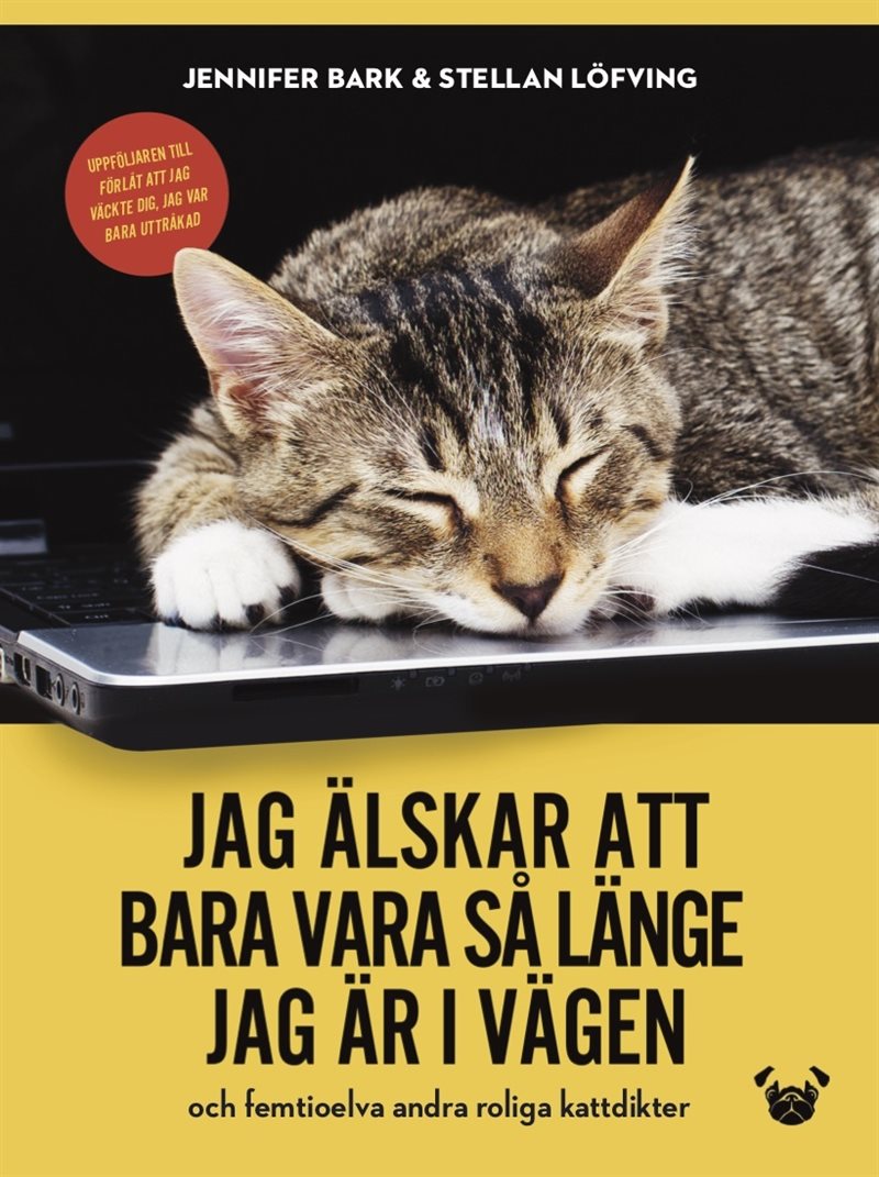 Jag älskar att bara vara så länge jag är i vägen