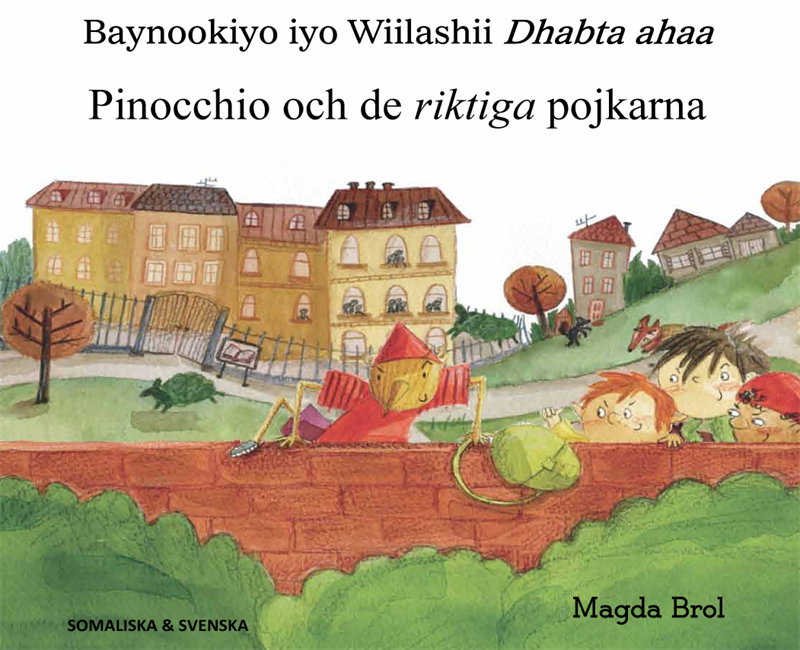 Pinocchio och de riktiga pojkarna / Baynookiyo iyo wiilashii dhabta ahaa