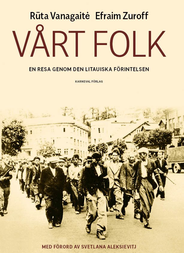 Vårt folk : en resa genom den litauiska förintelsen