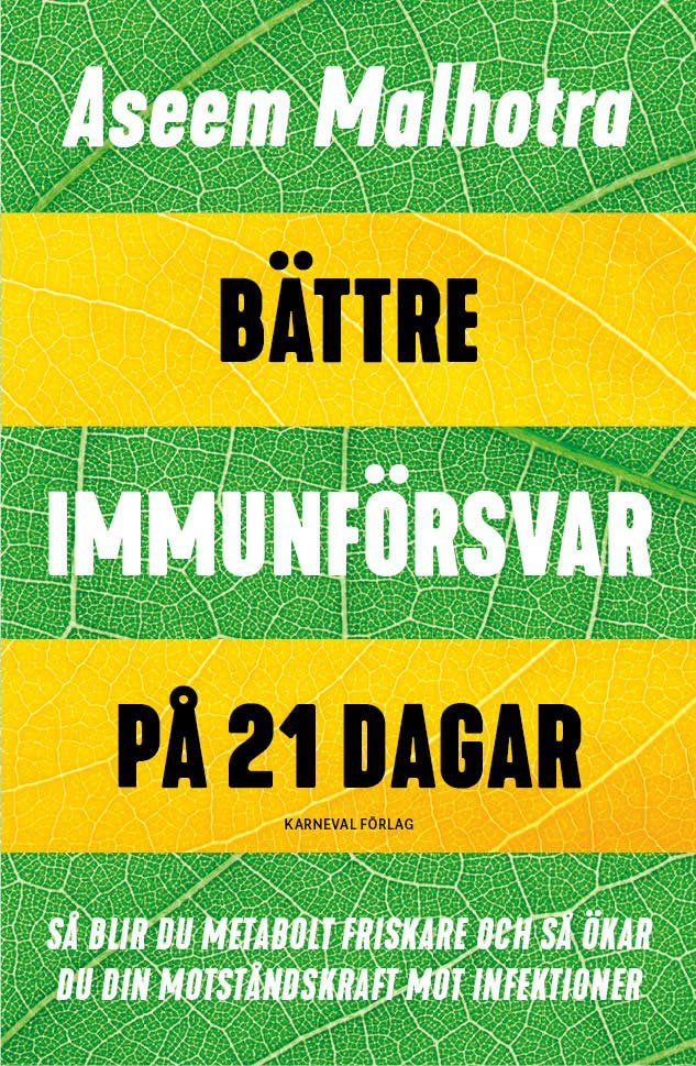 Bättre immunförsvar på 21 dagar : så blir du metabolt friskare och så ökar du din motståndskraft mot infektioner