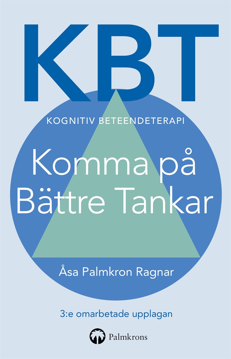 KBT Kognitiv beteendeterapi : Komma på Bättre Tankar