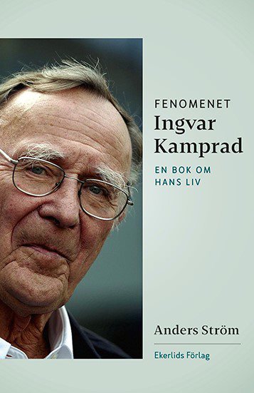 Fenomenet Ingvar Kamprad : en bok om hans liv