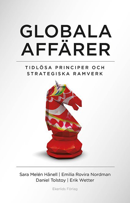 Globala affärer : tidlösa perspektiv  och strategiska ramverk