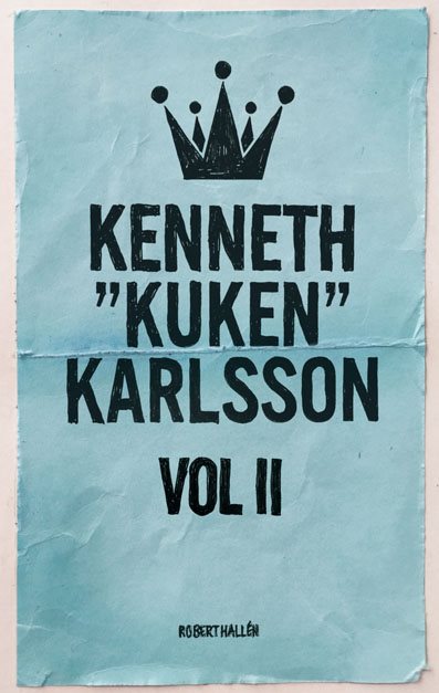 Kenneth "Kuken" Karlsson vol II