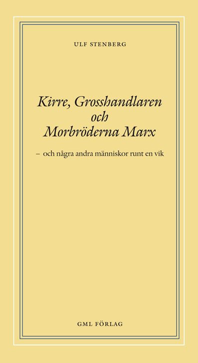 Kirre, grosshandlaren och morbröderna Marx