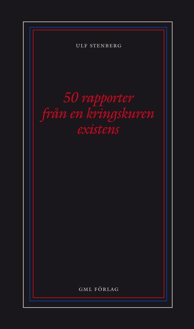 50 rapporter från en kringskuren existens